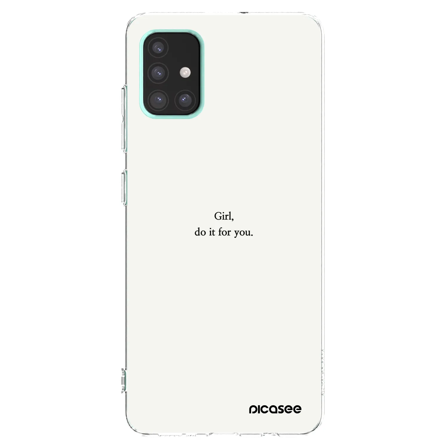 Picasee Samsung Galaxy A51 A515F Hülle - Transparentes Silikon - Girl, do it for you