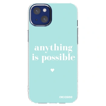 Picasee Apple iPhone 14 Plus Hülle - Transparentes Silikon - Anything is possible