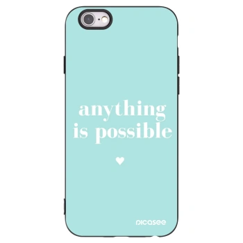 Picasee Apple iPhone 6/6S Hülle - Schwarzes Silikon - Anything is possible