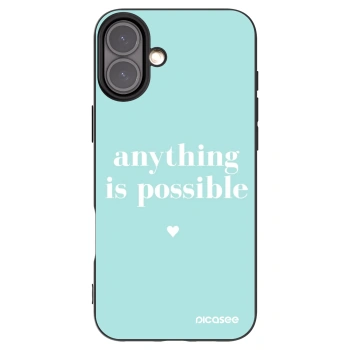 Picasee Apple iPhone 16 Plus Hülle - Schwarzes Silikon - Anything is possible