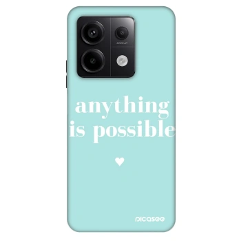 Hülle für Xiaomi Redmi Note 13 Pro 5G - Anything is possible