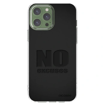Picasee Apple iPhone 13 Pro Max Hülle - Transparentes Silikon - No Excuses