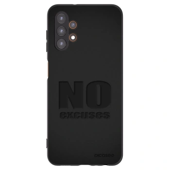 Picasee Samsung Galaxy A13 4G A135 Hülle - Schwarzes Silikon - No Excuses