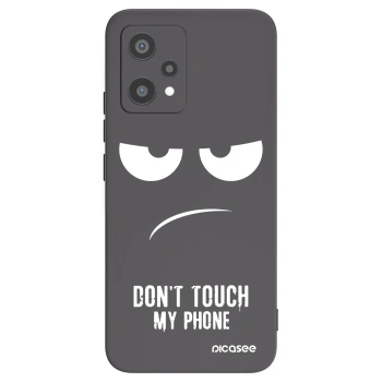 Picasee Realme 9 Pro 5G Hülle - Schwarzes Silikon - Don't Touch My Phone