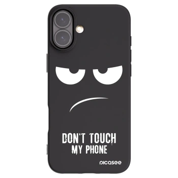Picasee Apple iPhone 16 Plus Hülle - Schwarzes Silikon - Don't Touch My Phone